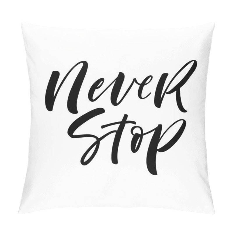 Personality  Never Stop Card.  Pillow Covers