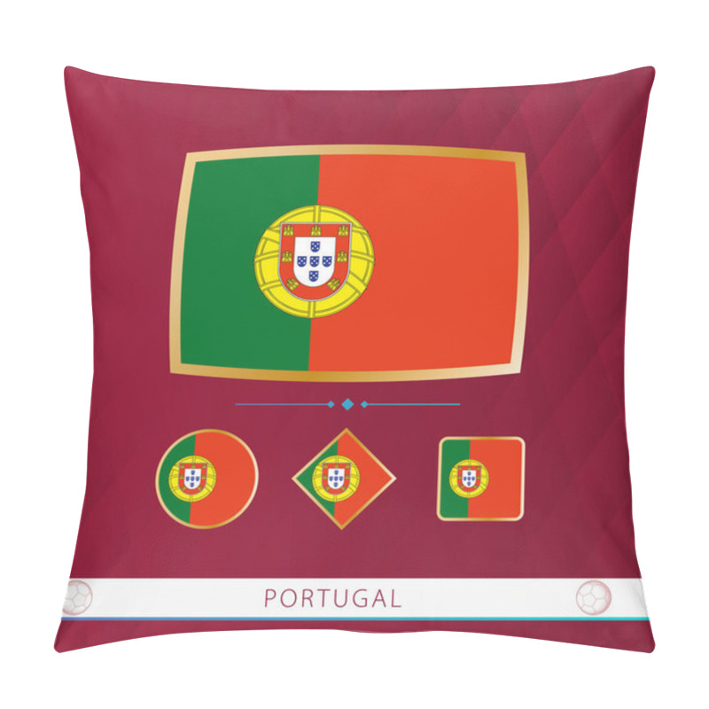 Personality  Set Of Portugal Flags With Gold Frame For Use At Sporting Events On A Burgundy Abstract Background. Pillow Covers