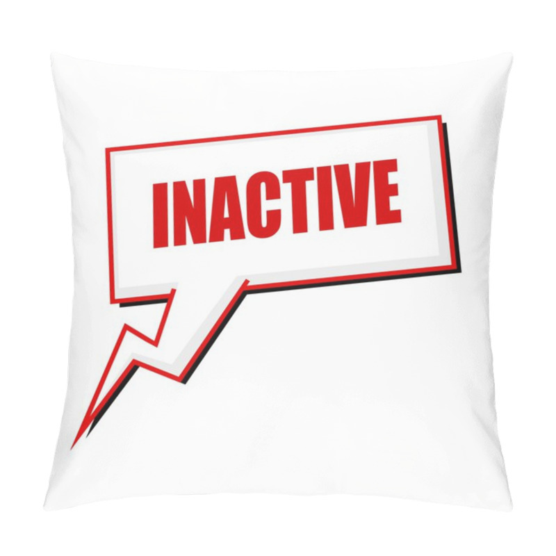 Personality  Inactive Red Stamp Text On White Speech Bubbles Pillow Covers