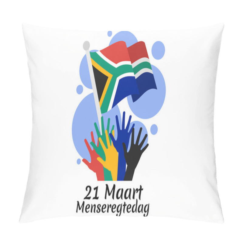 Personality  Translation: March 21.Human Rights Day. Human Rights Day (Menseregtedag) National Day Of South Africa Vector Illustration. Suitable For Greeting Card, Poster And Banner. Pillow Covers