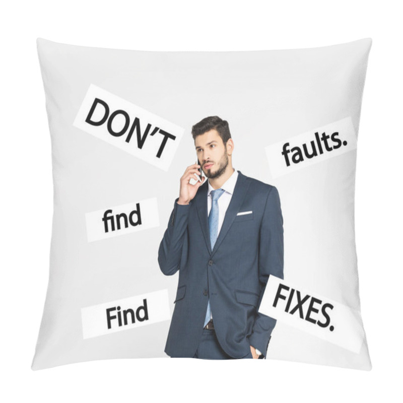 Personality  Stylish Young Businessman Standing With Hand In Pocket And Talking On Smartphone While Looking Away Isolated On Grey, Dont Find Faults. Find Fixes Inscription Pillow Covers