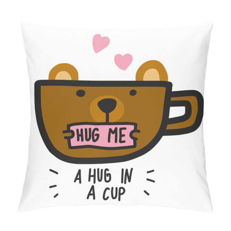 Personality  Brown Bear Cup And A Hug In A Cup Word Cartoon Vector Illustration Doodle Style Pillow Covers