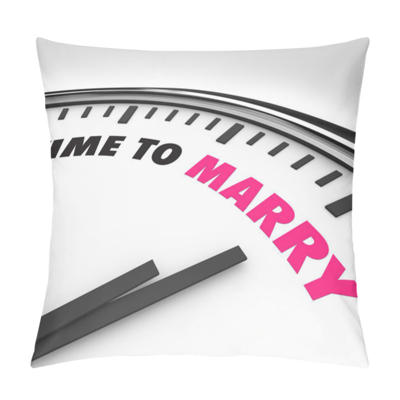 Personality  Time To Marry - Clock For Wedding Ceremony Pillow Covers