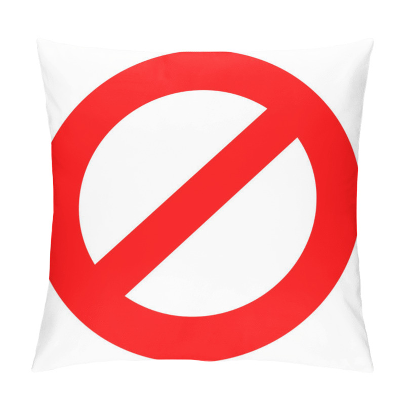 Personality  A No Warning Stop Ban Danger Forbidden Prohibited Hazard Restrict Icon Symbol Sing Circle Shape Red Color  Pillow Covers