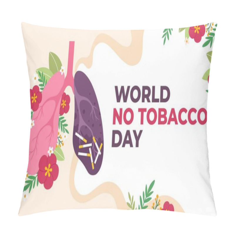 Personality  World No Tobacco Day Poster, Stop Addiction, Smoking Quitting. Cigarettes Awareness Banner With Healthy And Diseased Lungs Vector Background Pillow Covers