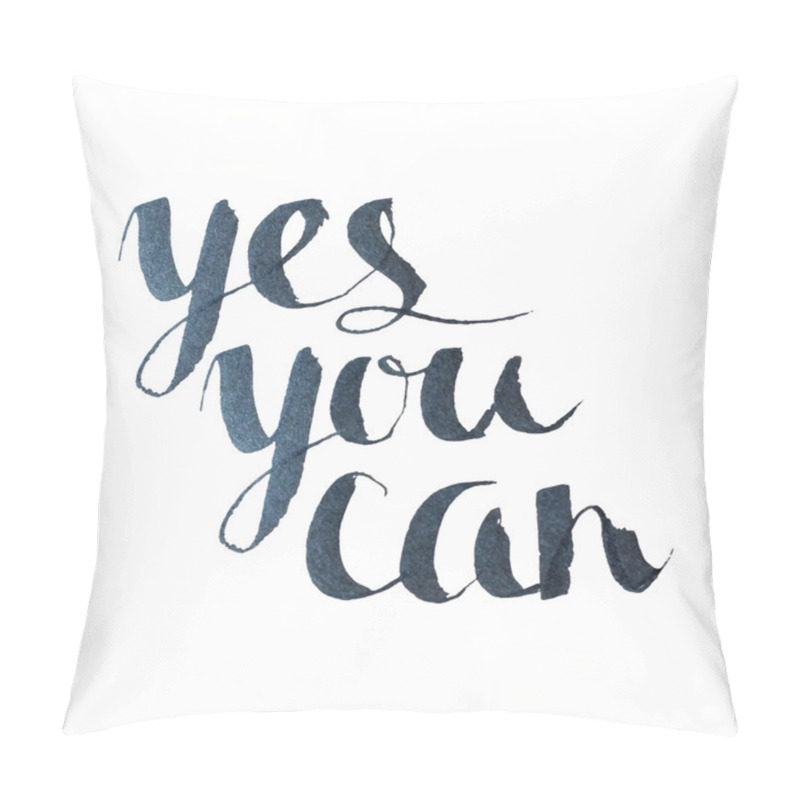 Personality  Yes You Can Inspiration Calligraphy. Lettering. Pillow Covers