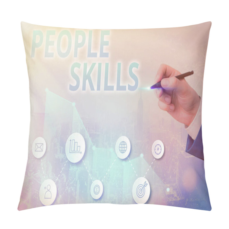 Personality  Writing Note Showing People Skills. Business Photo Showcasing Get Along Well Effective Communication Rapport Approachable. Pillow Covers