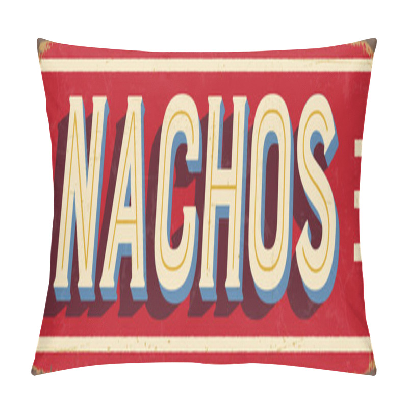 Personality  Vintage Style Vector Metal Sign - NACHOS - Grunge Effects Can Be Easily Removed For A Brand New, Clean Design. Pillow Covers