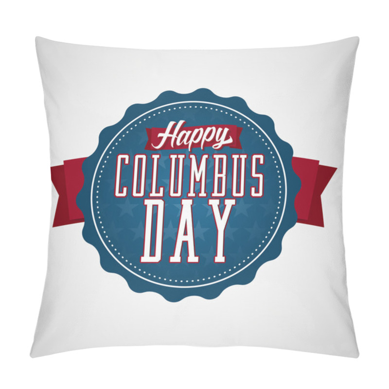 Personality  Happy Columbus Day  Badge Pillow Covers