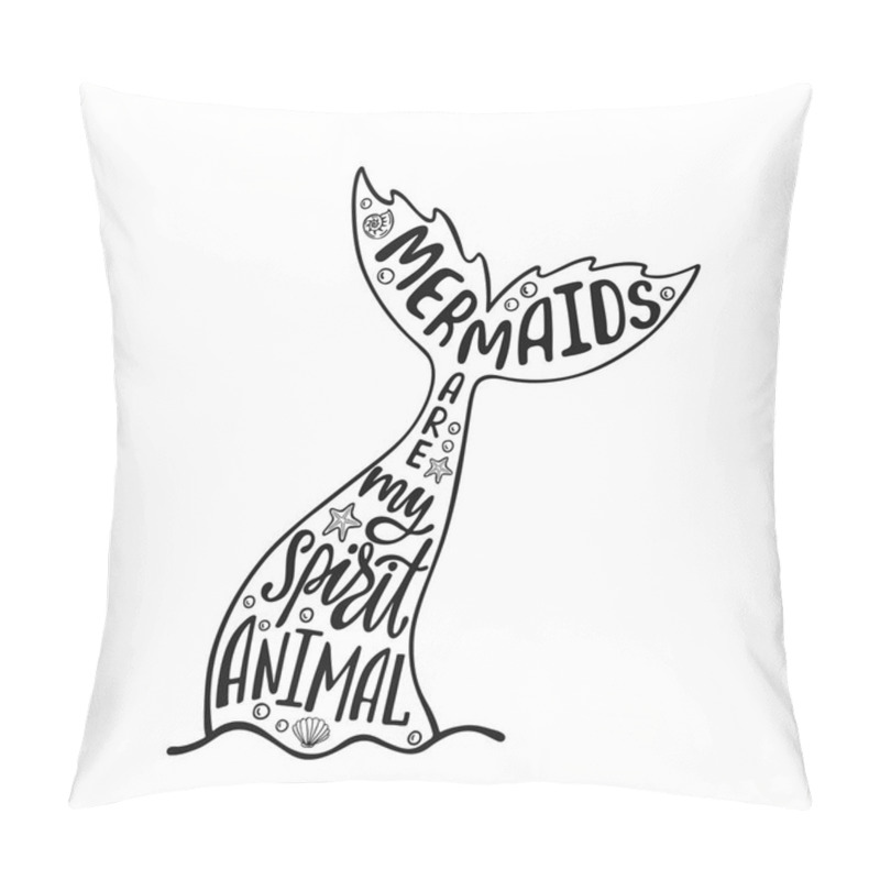 Personality  Mermaids Are My Spirit Animal. Hand Drawn Inspiration Quote About Summer With Mermaid's Tail. Typography Design For Print, Poster, Invitation, T-shirt. Vector Illustration Pillow Covers