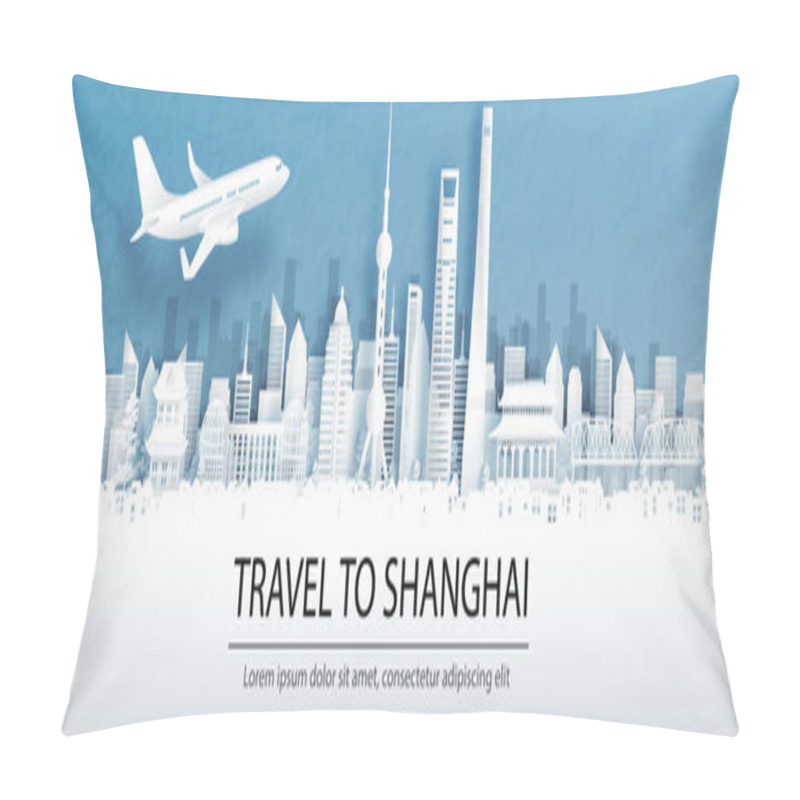 Personality  Travel Advertising With Travel To Shanghai, China Concept With Panorama View Of City Skyline And World Famous Landmarks In Paper Cut Style Vector Illustration. Pillow Covers