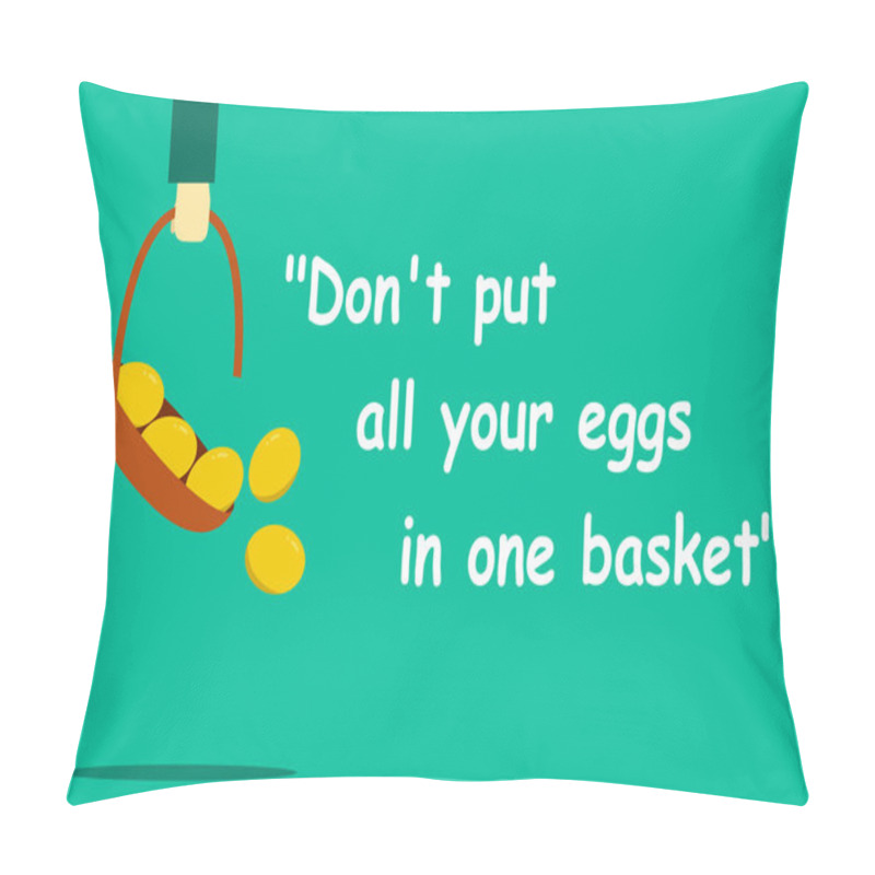 Personality  Don't Put All Your Eggs In One Basket With Art Pillow Covers