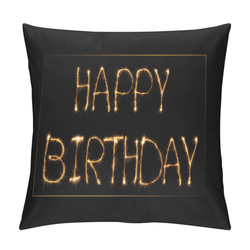 Personality  Close Up View Of Happy Birthday Light Lettering On Black Backdrop Pillow Covers