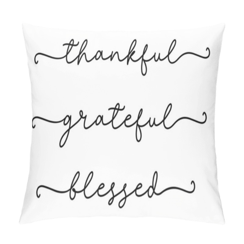 Personality  THANKFUL, GRATEFUL, BLESSED. Inspirational Thanksgiving Lettering Quote. Pillow Covers