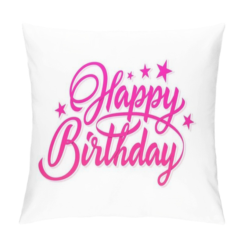 Personality  Happy Birthday Pink Hand Lettering Inscription. Pillow Covers