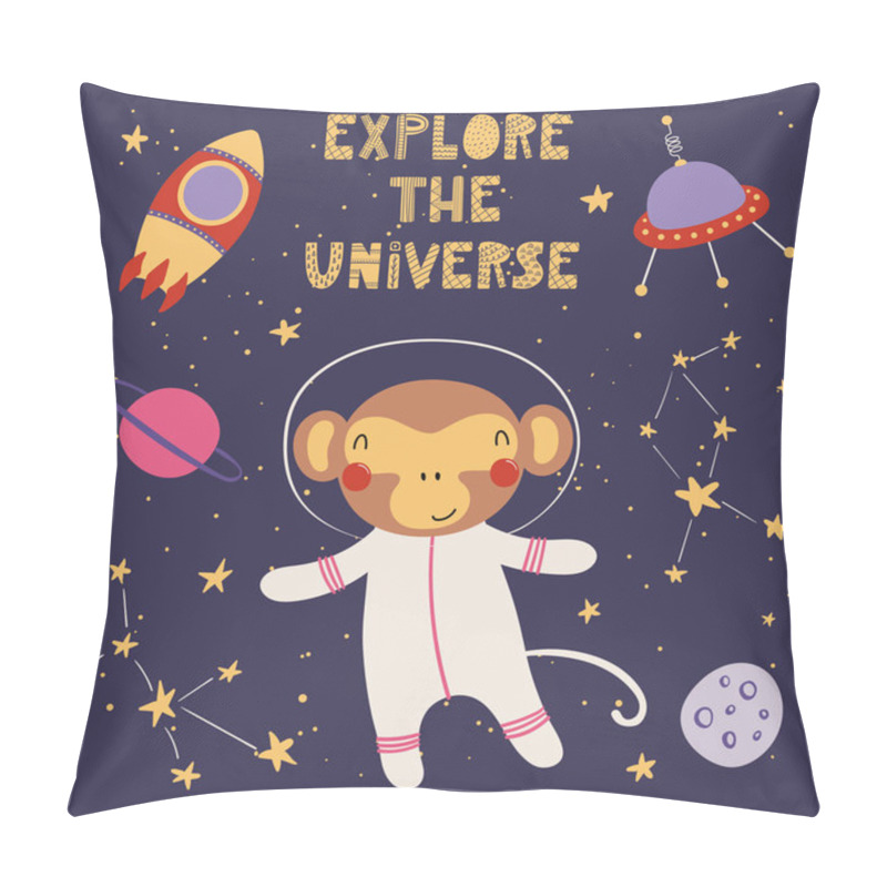 Personality  Card With Hand Drawn In Scandinavian Style Of Cute Funny Monkey In Space With Rocket And Ufo With Lettering Quote Explore Universe, Vector, Illustration Pillow Covers