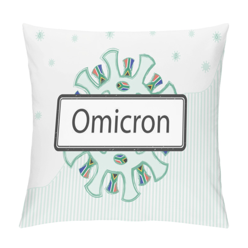 Personality  New Covid-19 Variant Of Concern Omicron (B.1.1.529) On A Scratched Sign. Coronavirus With The South African Flag In Spikes. Against The Backdrop Of Covid Statistics.Small Viruses With The Greek Letters Alpha, Beta, Gamma And Delta Fly Around. Pillow Covers