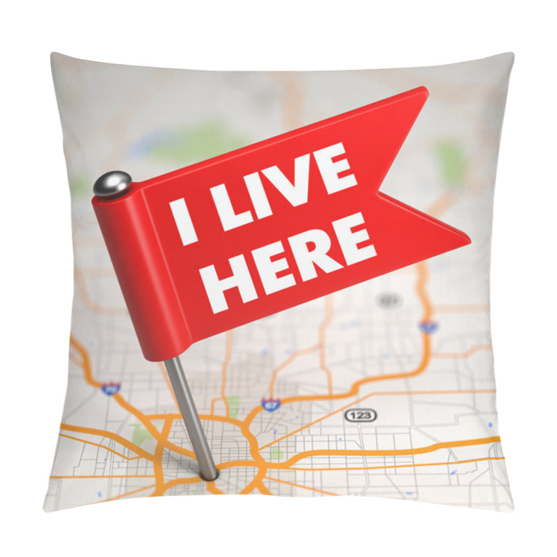 Personality  I Live Here - Small Flag On A Map Background. Pillow Covers