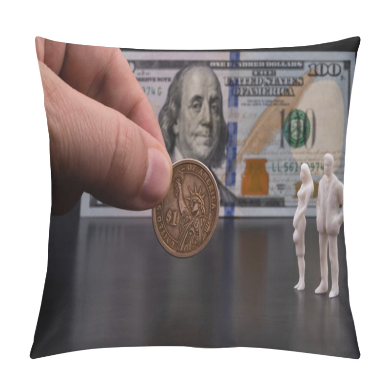 Personality  Male Fingers Are Holding Out A 1 American Dollar Coin To Two Plastic Figures Of Symbolic People Against The Background Of A 100 American Dollar Bill Pillow Covers