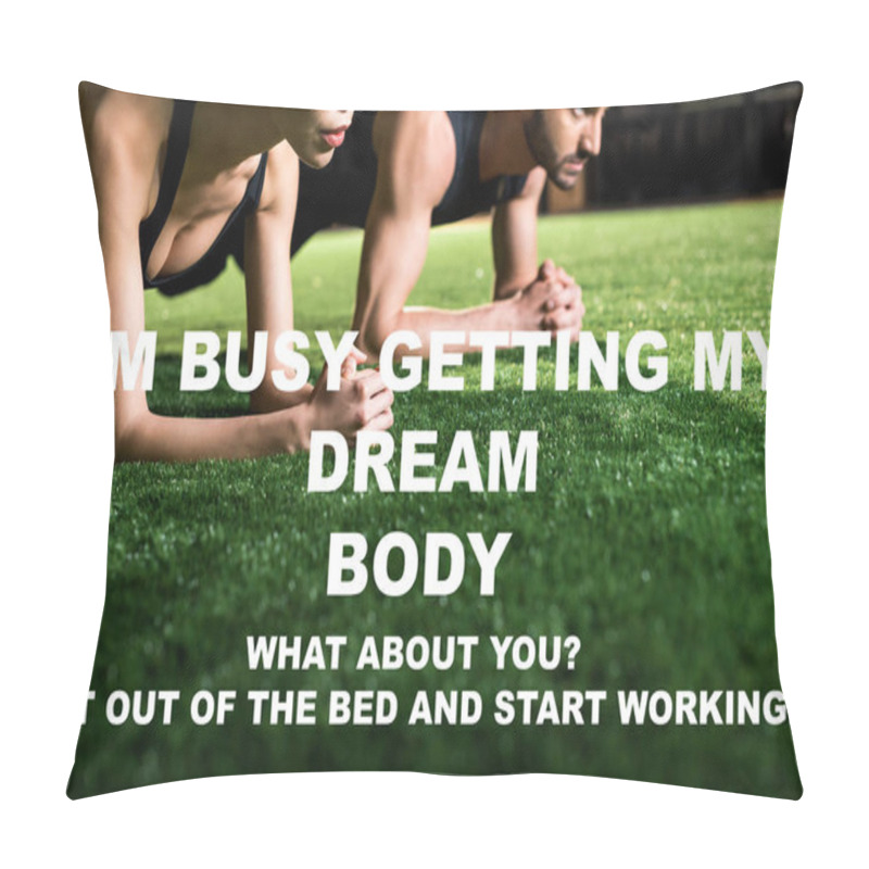 Personality  Cropped View Of Woman Doing Plank Exercise With Handsome Man On Grass With I Am Busy Getting My Dream Body Illustration Pillow Covers