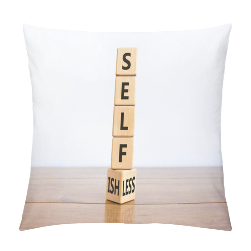 Personality  Selfish Or Selfless Symbol. Turned Cubes And Changed The Word 'selfish' To 'selfless'. Beautiful White Background, Copy Space. Business, Psuchological And Selfish Or Selfless Concept. Pillow Covers