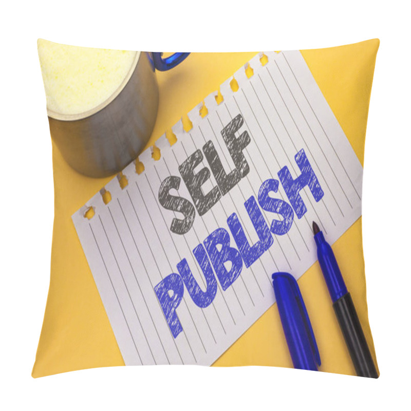 Personality  Text Sign Showing Self Publish. Conceptual Photo Publication Write Journalism Manuscript Article Facts Written On Notebook Paper On The Plain Background Coffee Cup And Marker Next To It. Pillow Covers