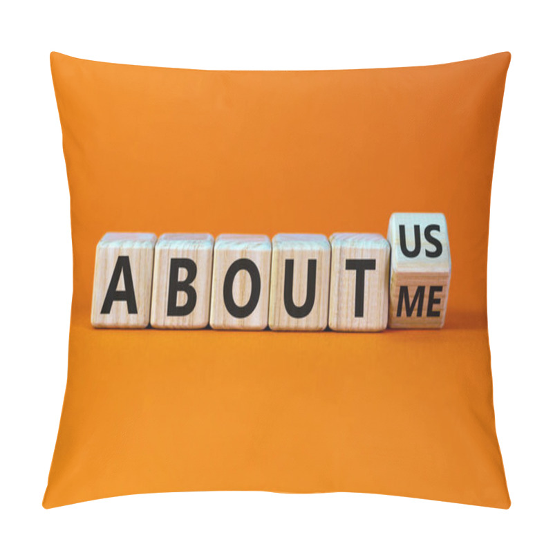 Personality  Turned A Cube And Changed The Expression 'about Me' To 'about Us'. Beautiful Orange Background. Business Concept. Copy Space. Pillow Covers