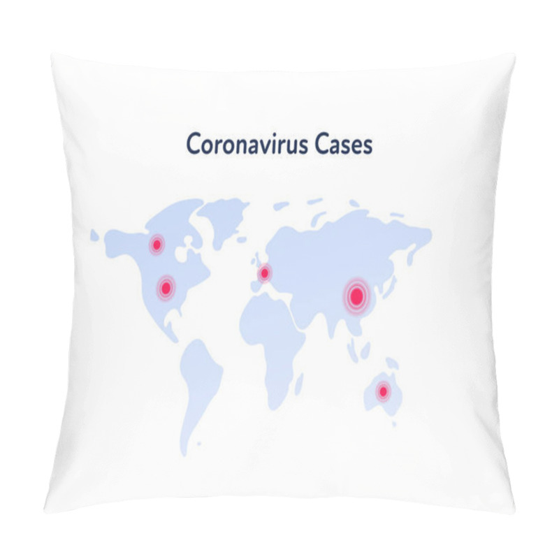 Personality  Coronavirus Cases Infographic World Map. Vector Flat Illustration. Red Dot On Known Location Of Pandemic Outbreak On White Background. Design Element For Banner, Poster, Article. Pillow Covers