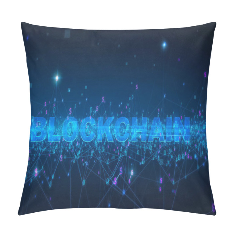 Personality  Word Blockchain Fintech Technology And Blockchain Network Concept , Distributed Ledger Technology, Distributed Connection Atom With Binary Digits And Currency Symbols And Text Blue Background 3d Rende Pillow Covers