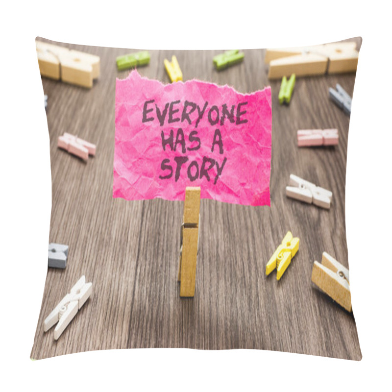 Personality  Conceptual Hand Writing Showing Everyone Has A Story. Business Photo Showcasing Background Storytelling Telling Your Memories Tales Paperclip Hold Pink Note With Texts Many Clips Wooden Floor Pillow Covers