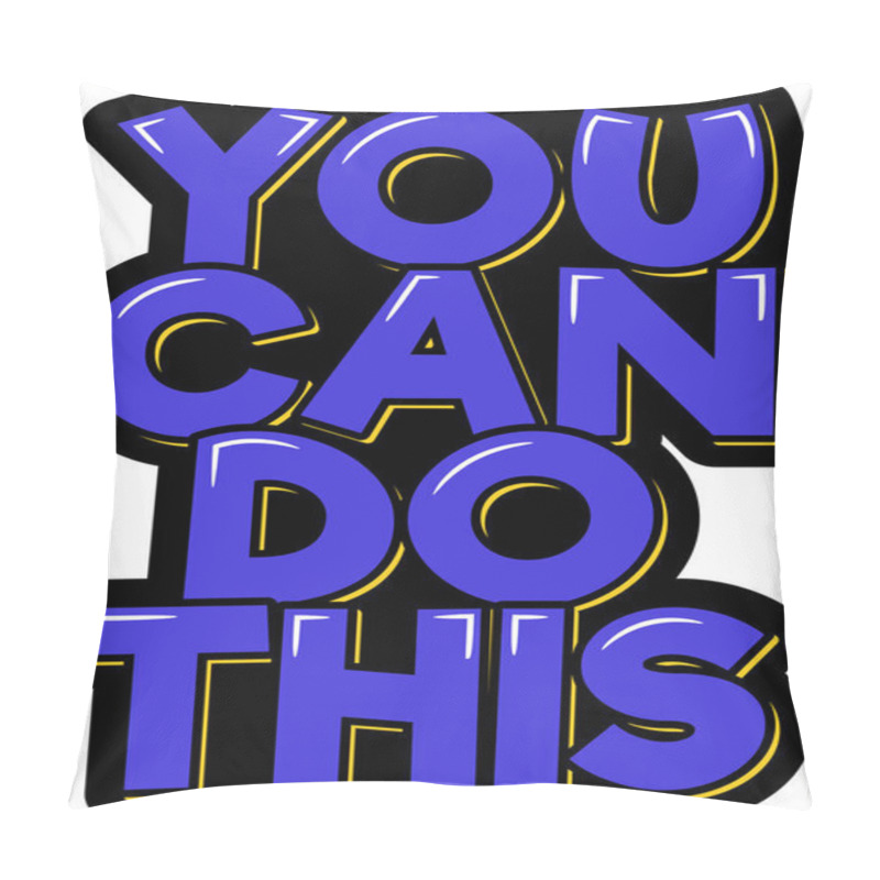 Personality  You Can Do This Lettering Vector Illustration. Pillow Covers