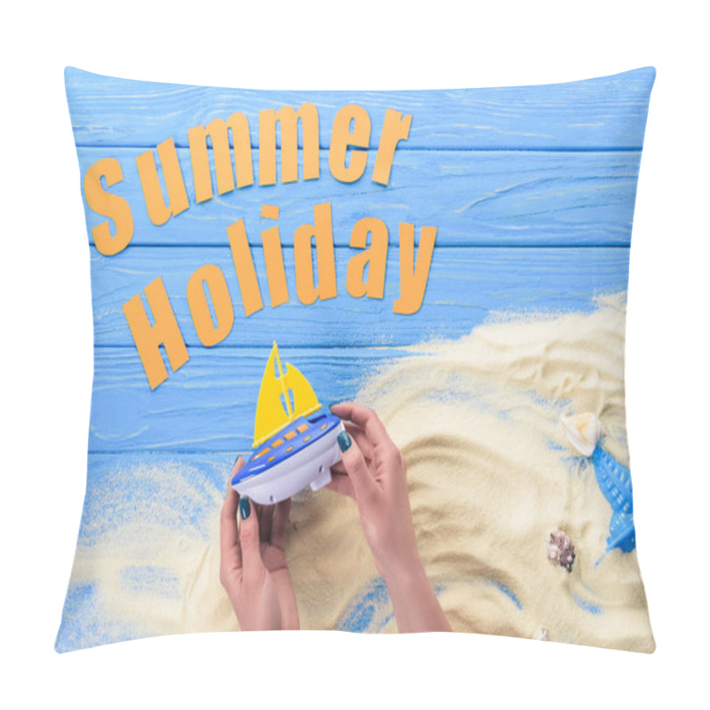 Personality  Female Hands With Toy Boat By Summer Holiday Inscription On Blue Wooden Background Pillow Covers