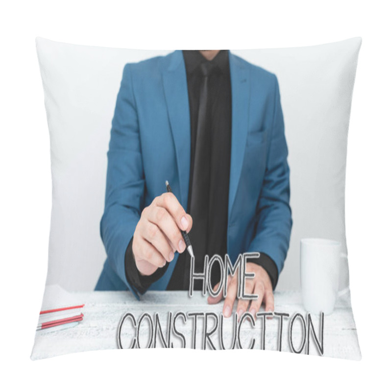 Personality  Hand Writing Sign Home Construction. Business Overview The Process Of Constructing A Living Accommodation Discussing Important Idea Presenting And Explaining Business Plan Designs Pillow Covers