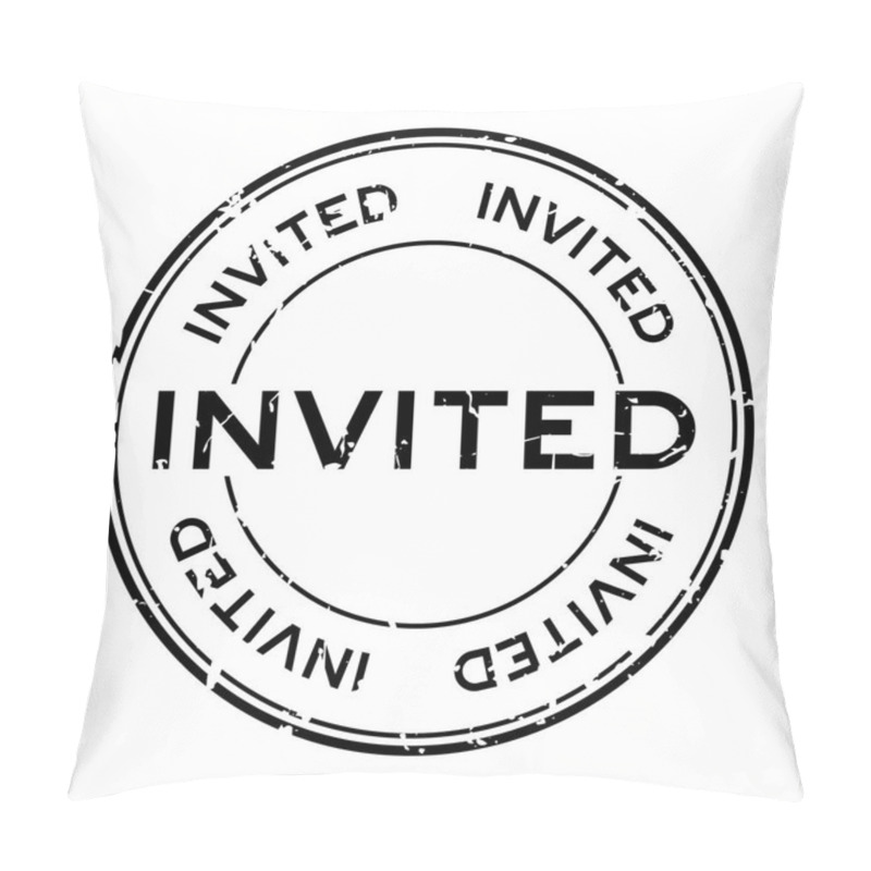 Personality  Grunge Black Invited Word Round Rubber Seal Stamp On White Background Pillow Covers