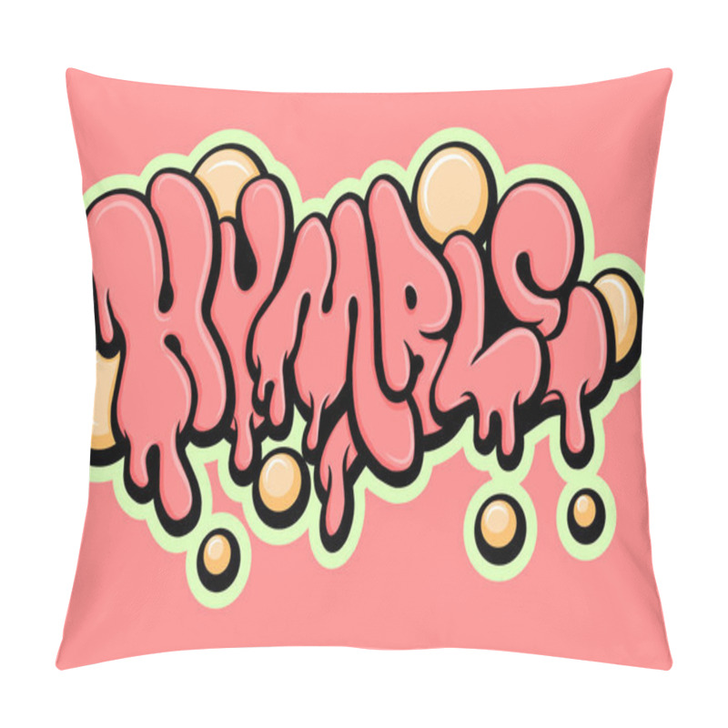 Personality  Humble Graffiti Lettering Typography Art Pillow Covers