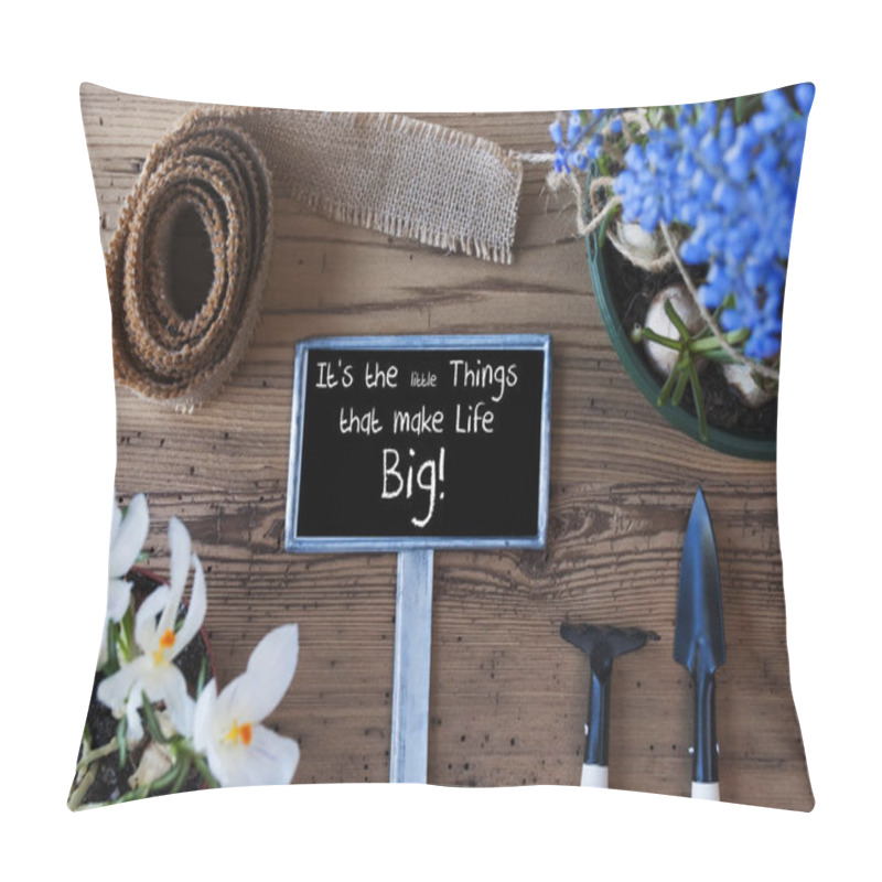 Personality  Spring Flowers, Sign, Quote Little Things Make Life Big Pillow Covers