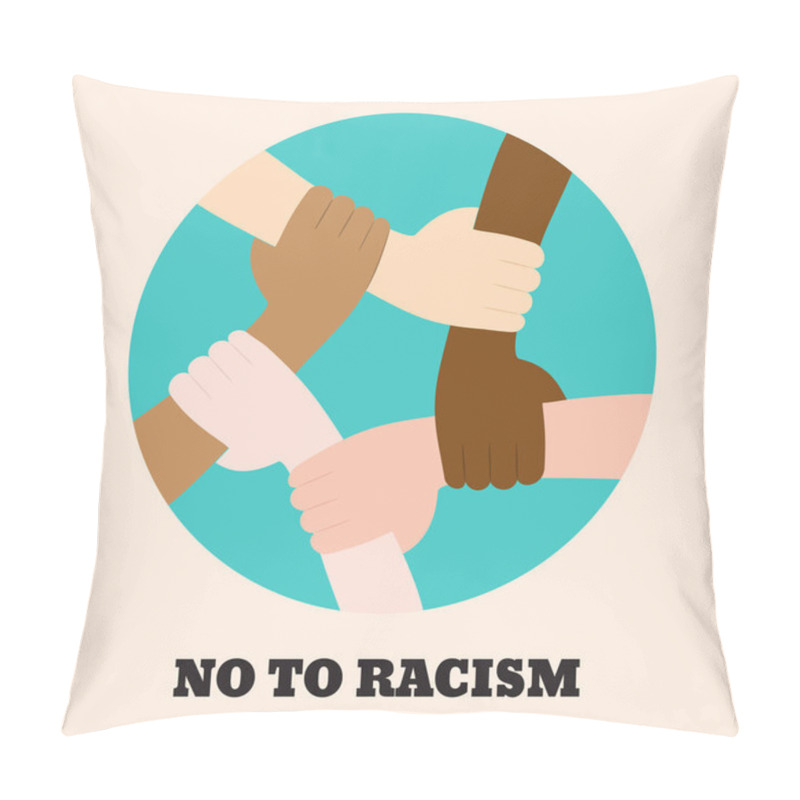 Personality  Stop Racism Icon. Motivational Poster Against Racism And Discrimination. Many Hands Of Different Races Together In A Circle. Vector Illustration Pillow Covers