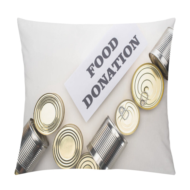 Personality  Top View Of Cans With Canned Food On White Background With Food Donation Card Pillow Covers