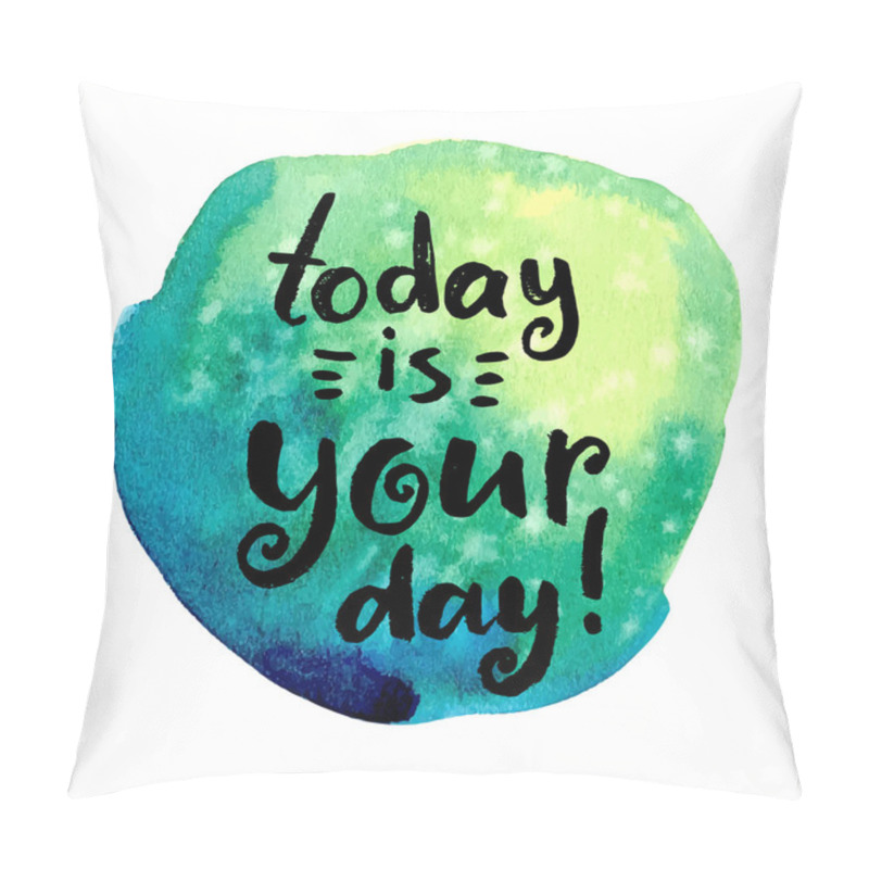 Personality  Today Is Your Day. Pillow Covers