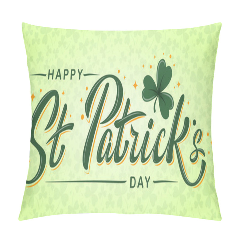 Personality  Happy St. Patrick's Day Lettering Poster With Green Shamrock And Orange Stars On Light Green Clover Background. For Greeting Cart, Poster, Banner, Flyer, Web Pages, Social Media. Vector Illustration Pillow Covers