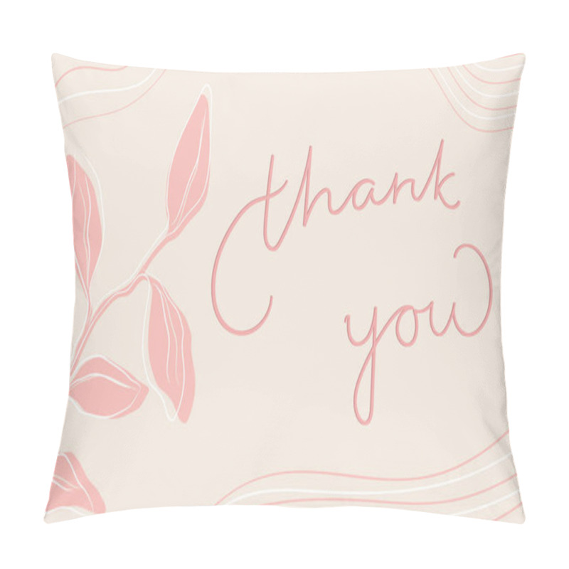 Personality  Handwritten Thank You Phrase On Pastel Pink Background Decorated With Botanical Element And Lines. Vector Illustration Pillow Covers