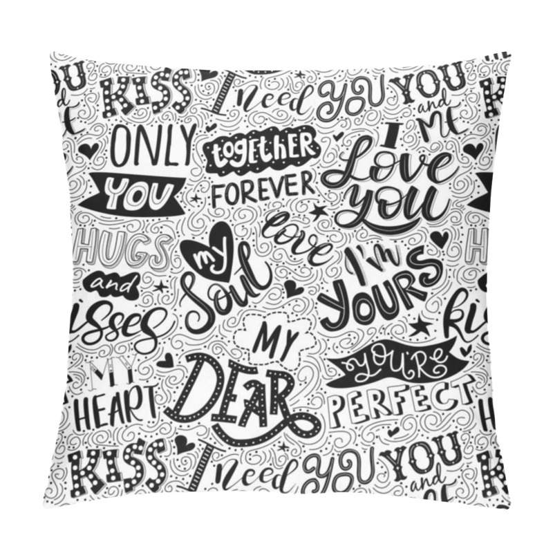 Personality  Seamless Pattern. Lettering Love Quotes. White Background With Phrases And Words About Love. Pillow Covers