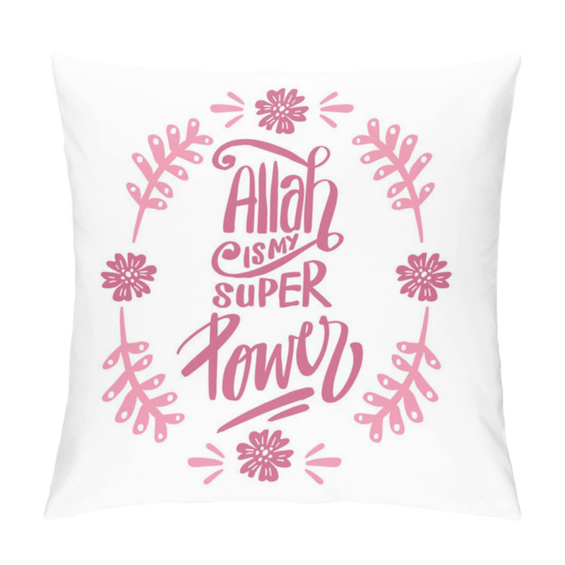 Personality  Allah Is My Super Power. Hand Lettering Calligraphy. Motivational Quote. Wall Decoration. Pillow Covers