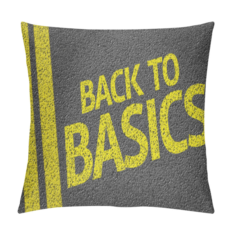 Personality  Back To Basics Written On Road Pillow Covers