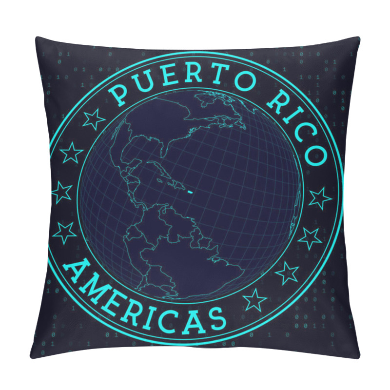 Personality  Puerto Rico Round Sign. Futuristic Satelite View Of The World Centered To Puerto Rico. Country Badge With Map, Round Text And Binary Background. Powerful Vector Illustration. Pillow Covers