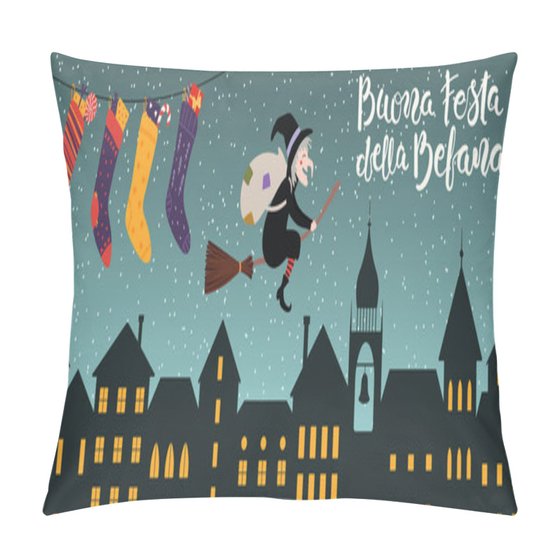 Personality  Hand Drawn Vector Illustration With Witch Befana Flying On Broomstick Over City, Stockings, Italian Text Buona Festa Della Befana, Happy Epiphany. Concept For Holiday Card Pillow Covers