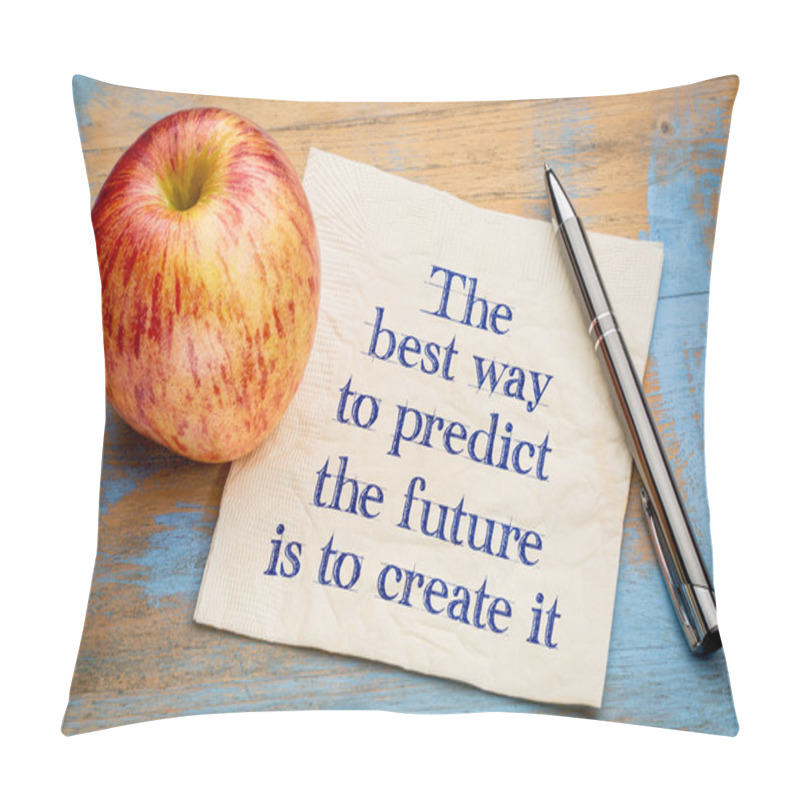 Personality  The Best Way To Predict The Future Pillow Covers