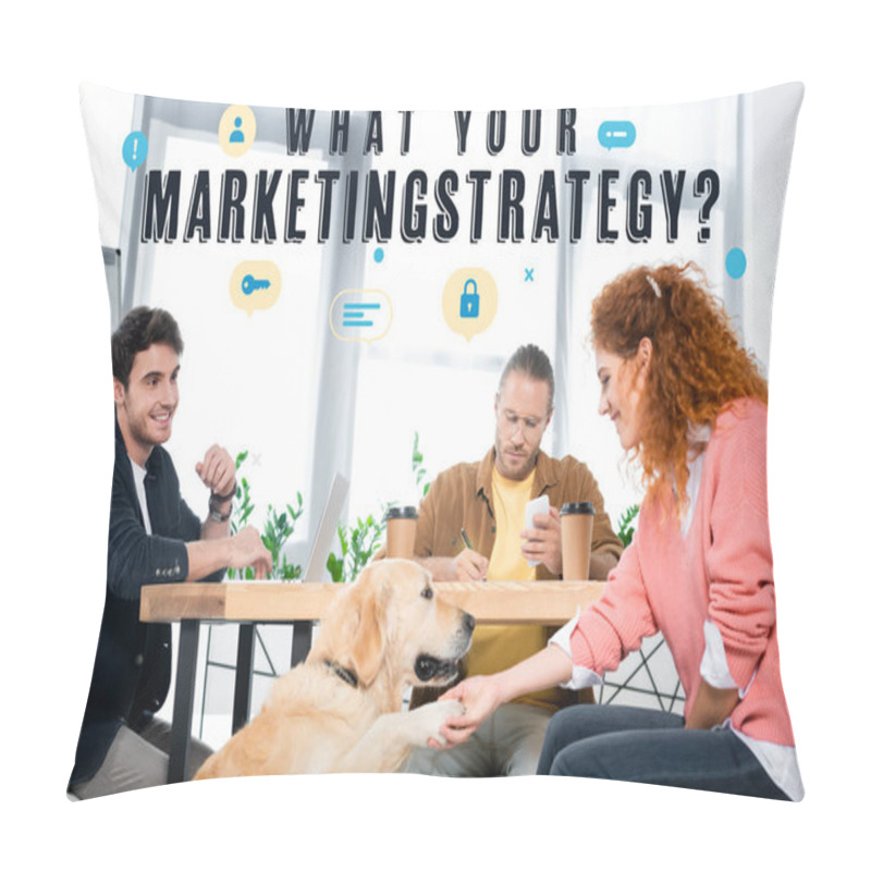 Personality  Three Friends Working And Asking Paw Of Cute Golden Retriever With What Your Marketing Strategy Illustration Above Heads Pillow Covers