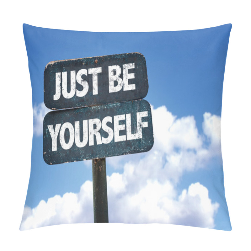 Personality  Just Be Yourself Sign Pillow Covers