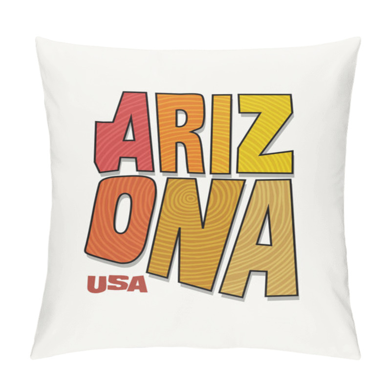 Personality  State Of Arizona With The Name Distorted Into State Shape. Pop Art Style Vector Illustration For Stickers, T-shirts, Posters, Social Media And Print Media. Pillow Covers